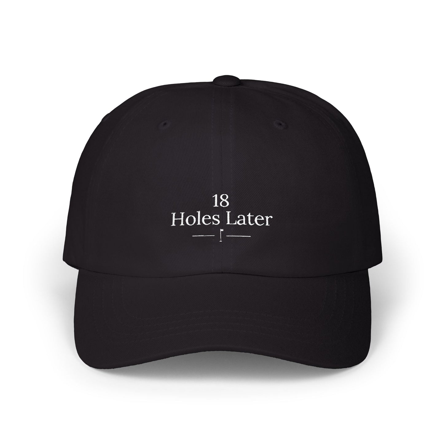 18 Holes Later - Golf Dad Hat